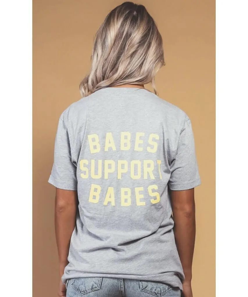 Babes Support Babes Tee