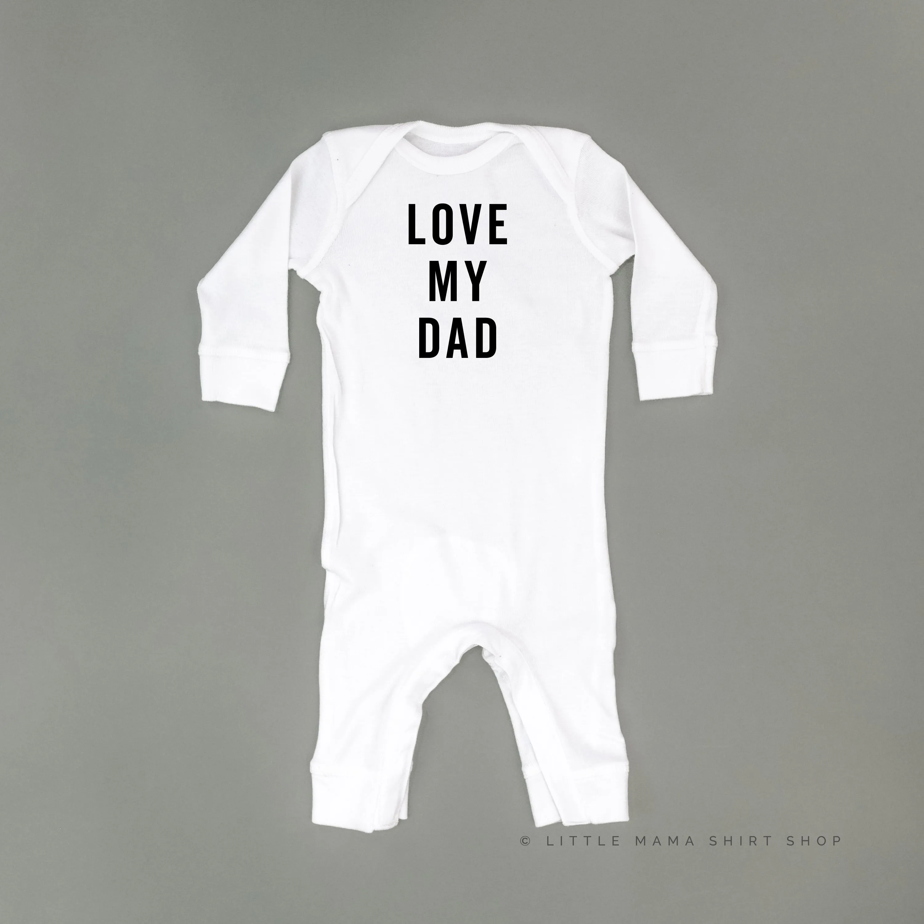 Love My Dad - One Piece Baby Sleeper