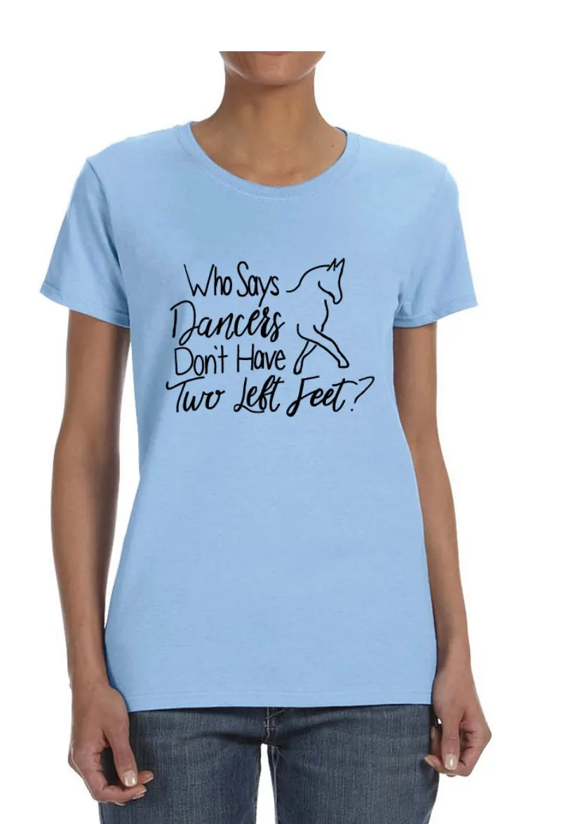 Sayings T Shirt (Left Feet)