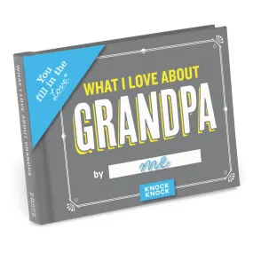 What I Love about Grandpa Fill in the Love® Book